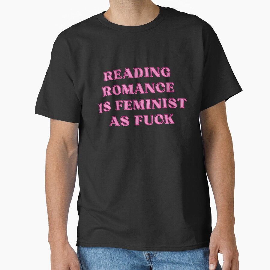 reading romance is feminist af by Absurd Absurdities T-Shirts, Hoodie, Sweatshirt | BlankRebels.com (Image 1)