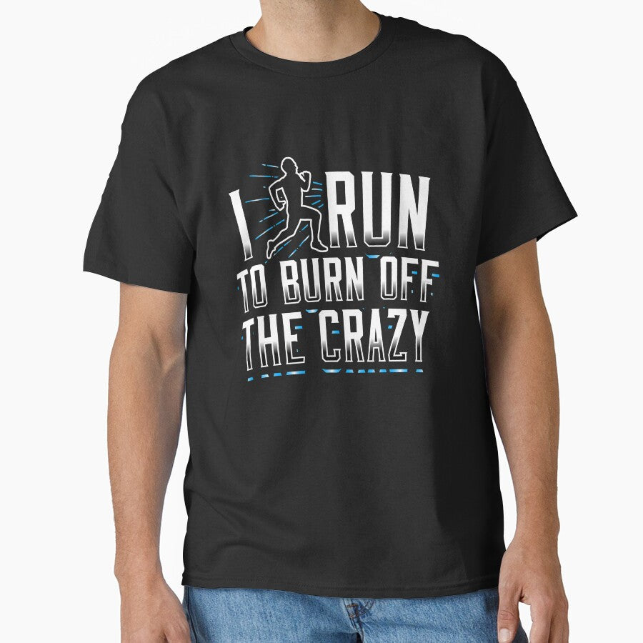 I run to burn off the crazy black running jogging men by djpraxis T-Shirts, Hoodie, Sweatshirt | BlankRebels.com (Image 1)