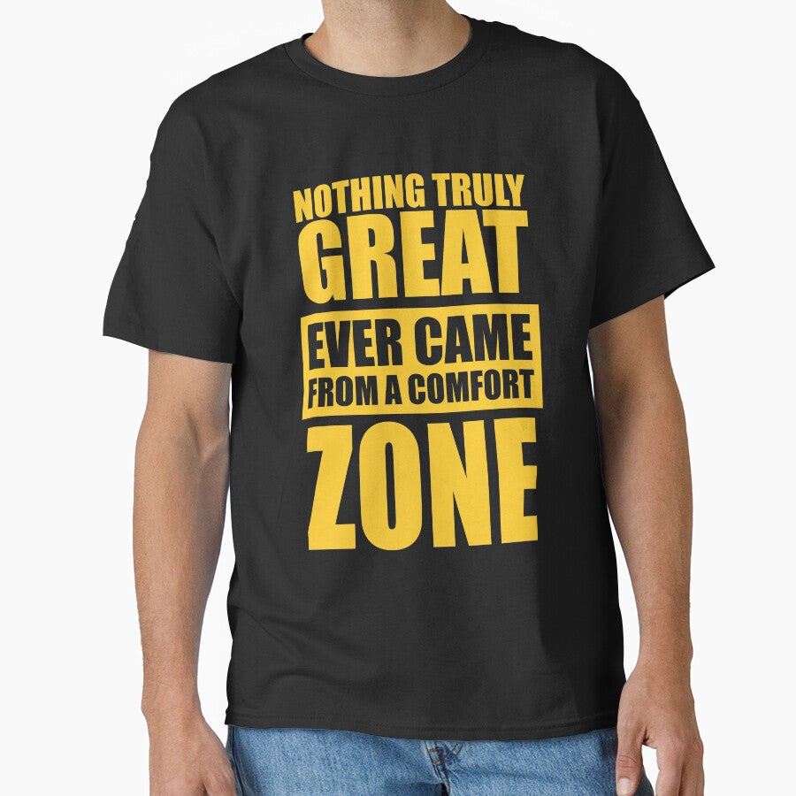 Nothing Truly Great Ever Came From A Comfort Zone. – Gym Motivational Quotes by Labno4 T-Shirts, Hoodie, Sweatshirt (Image 1)