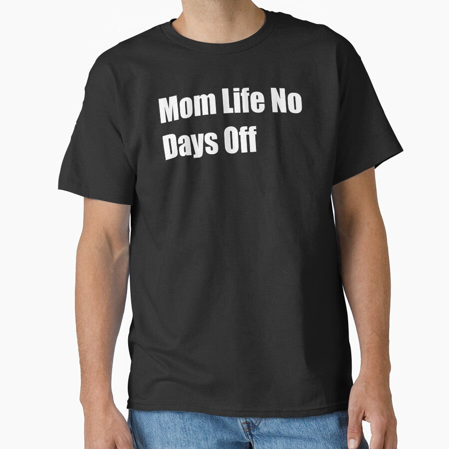 Mom Life No Days Off by Rizwandogar T-Shirts, Hoodie, Sweatshirt | BlankRebels.com (Image 1)