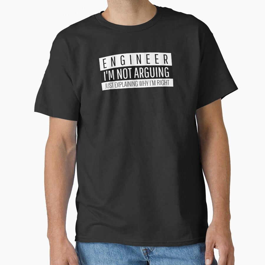 Engineer I'm Not Arguing Just Explaining Why I'm Right Professional Merch by EngineeringTees T-Shirts, Hoodie,... (Image 1)