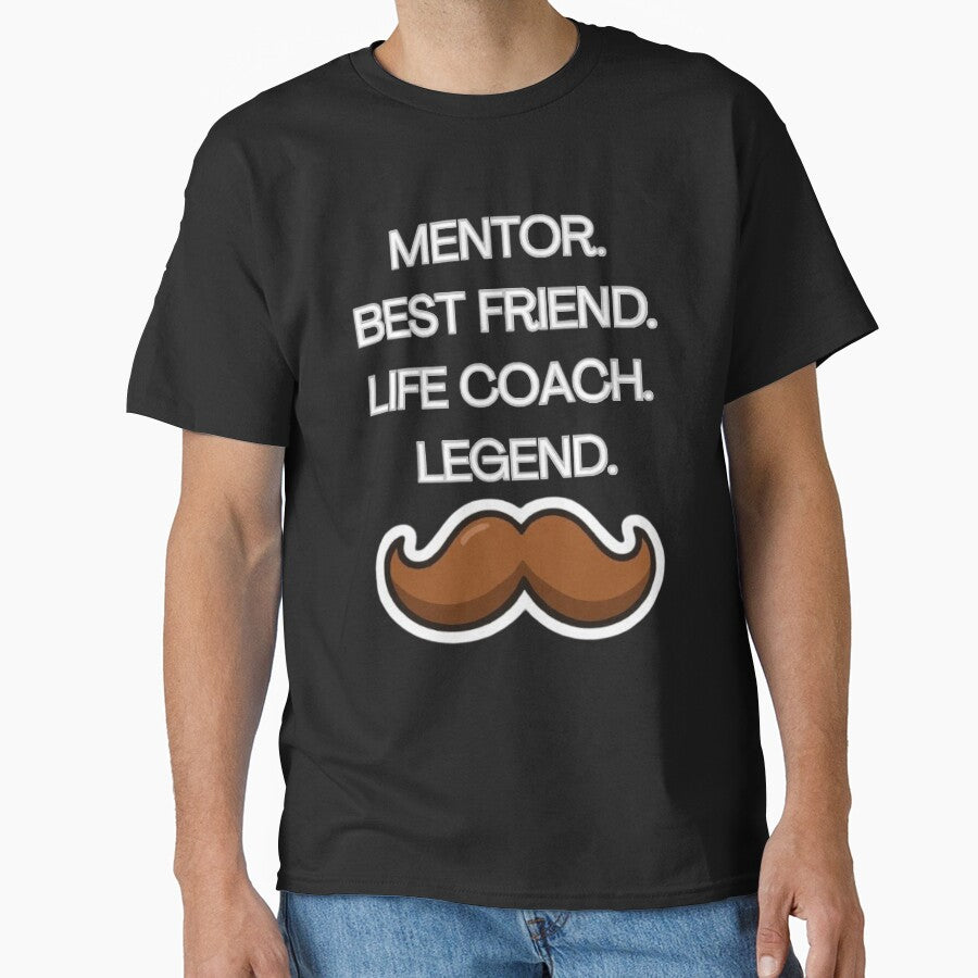 Mentor, Best Friend, Life Coach, Legend by YourFavBuddy T-Shirts, Hoodie, Sweatshirt | BlankRebels.com (Image 1)