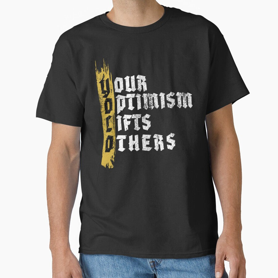 Your Optimism Lift Others | YOLO by SeatonDesign T-Shirts, Hoodie, Sweatshirt | BlankRebels.com (Image 1)