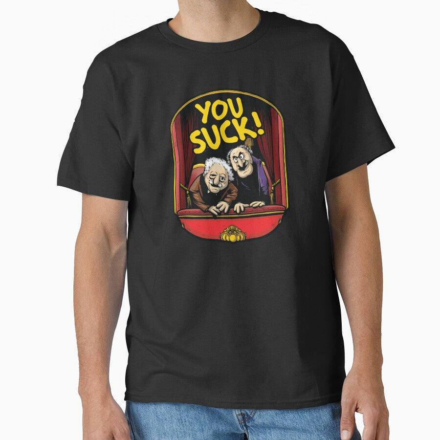 You Suck (Statler and Waldorf) by BaddestShirt