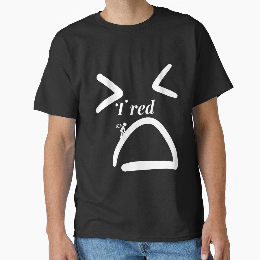 I'm Tired ... by Ahmed  Feki T-Shirts, Hoodie, Sweatshirt | BlankRebels.com (Image 1)