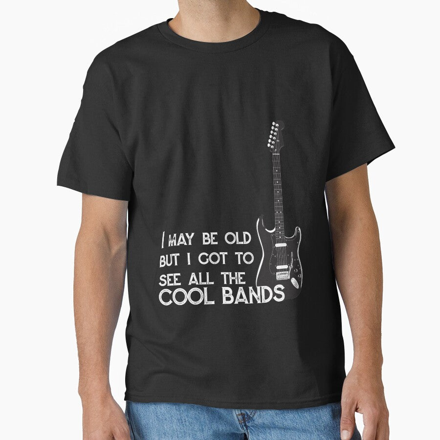I May Be Old But I Got To See All The Cool Bands Shirt by UllUDesign