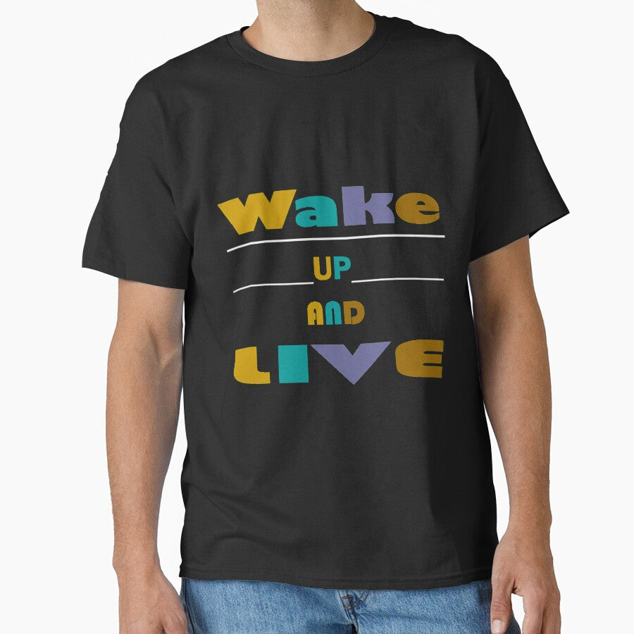 wake up and live by GeniePixel T-Shirts, Hoodie, Sweatshirt | BlankRebels.com (Image 1)