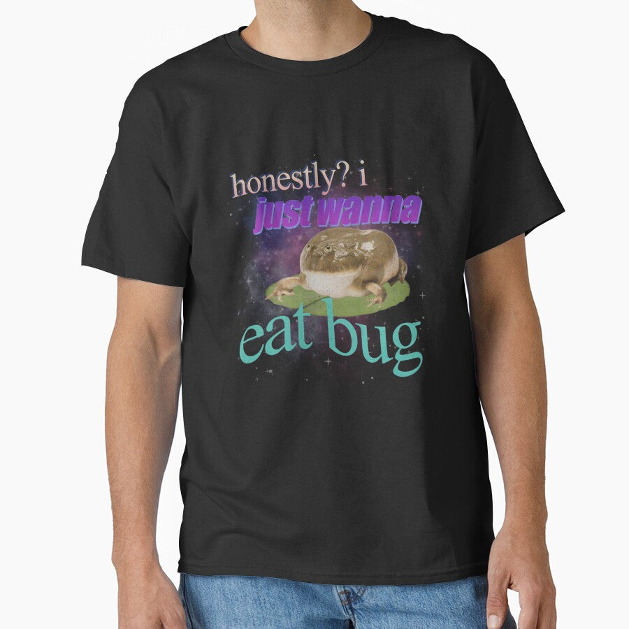 Funny Frog Meme Just Wanna Eat Bug Budgett'S T-Shirts, Hoodie, Sweatshirt