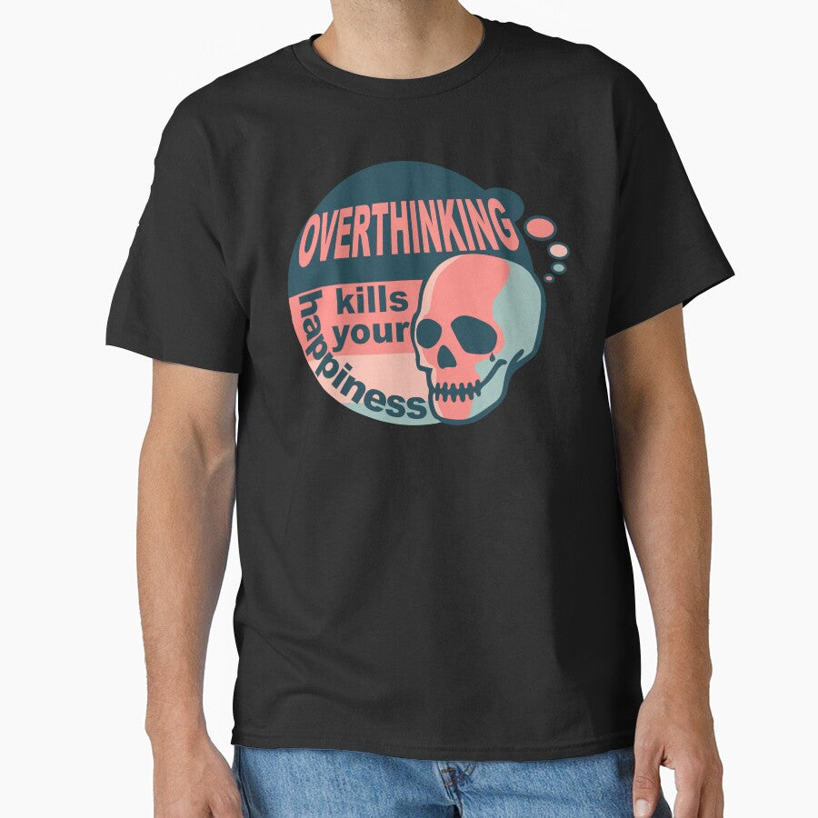 Overthinking kills your happiness Vintage by Skulls & Calaveras T-Shirts, Hoodie, Sweatshirt | BlankRebels.com (Image 1)