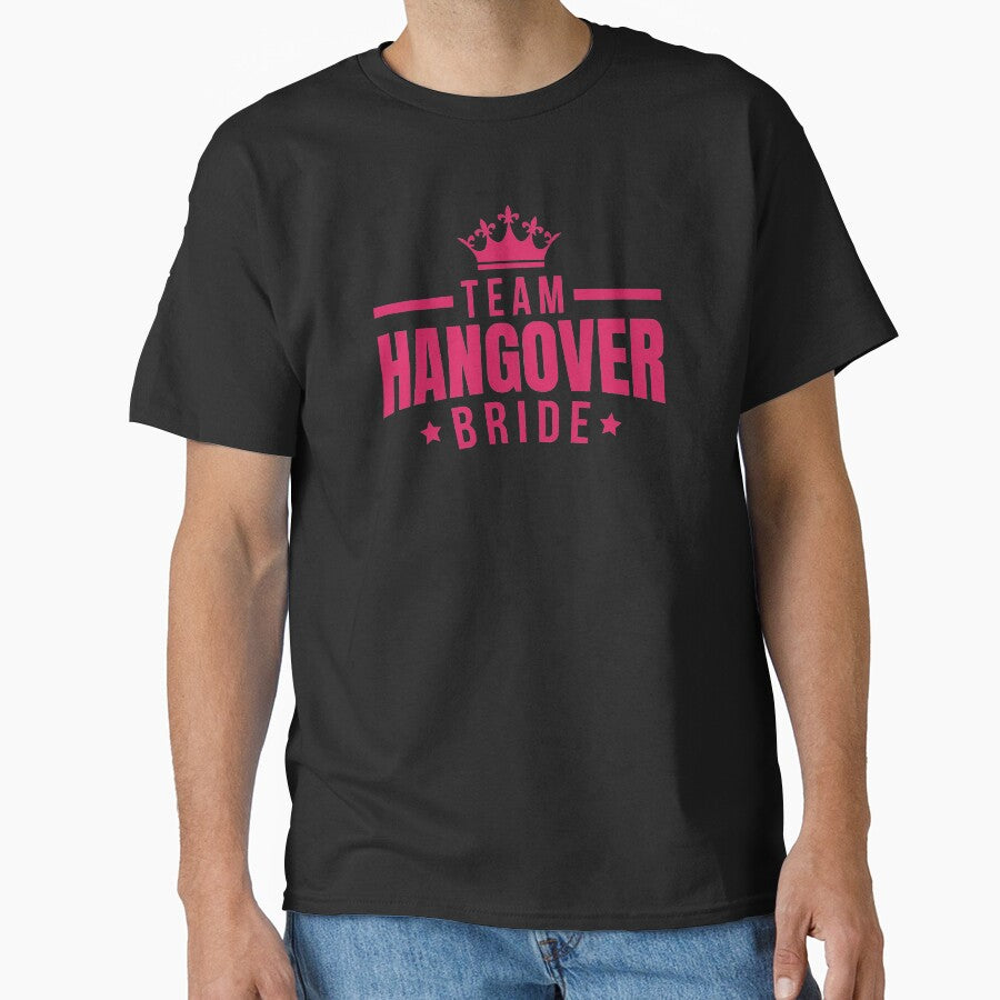 Bachelor Party Team Hangover Bride Pretty Crown Gift by haselshirt T-Shirts, Hoodie, Sweatshirt | BlankRebels.com (Image 1)