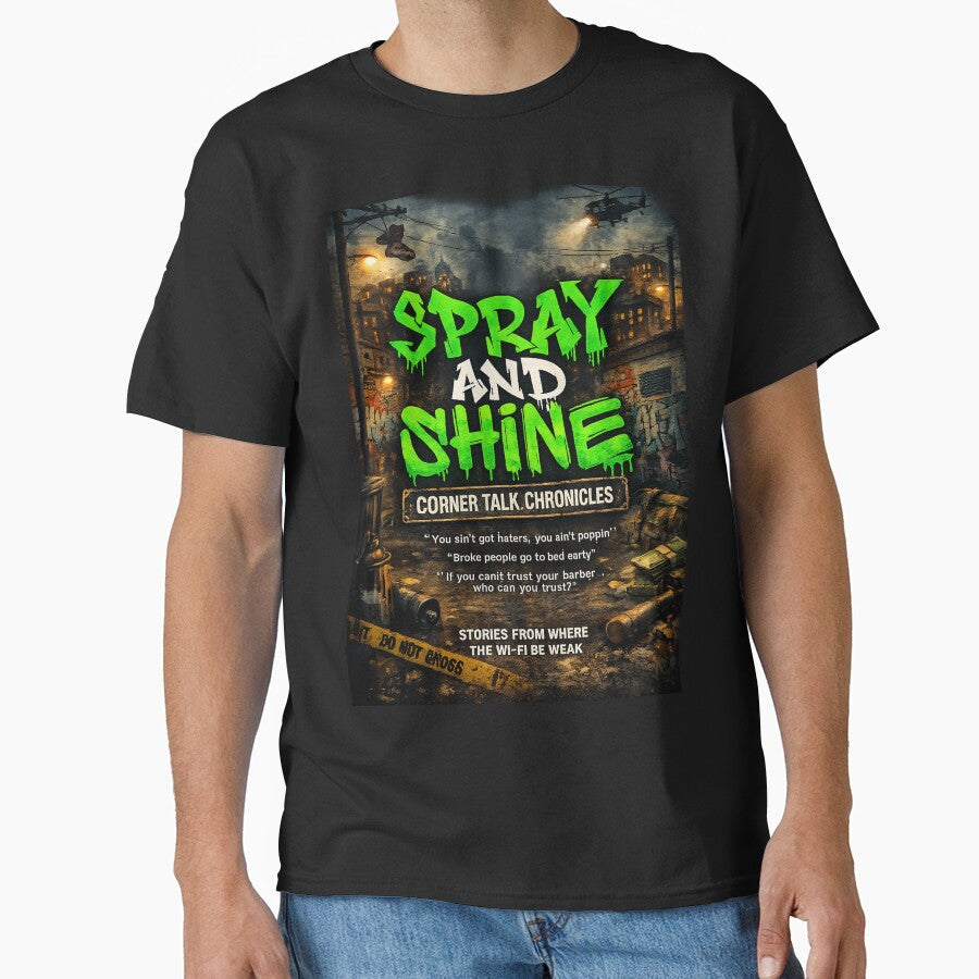 Spray and Shine: Corner Talk Chronicles by Raised Different T-Shirts, Hoodie, Sweatshirt | BlankRebels.com (Image 1)