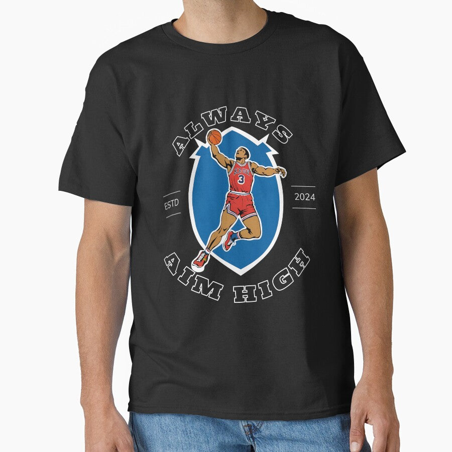 Always Aim High Basketball by SportyVerse T-Shirts, Hoodie, Sweatshirt | BlankRebels.com (Image 1)