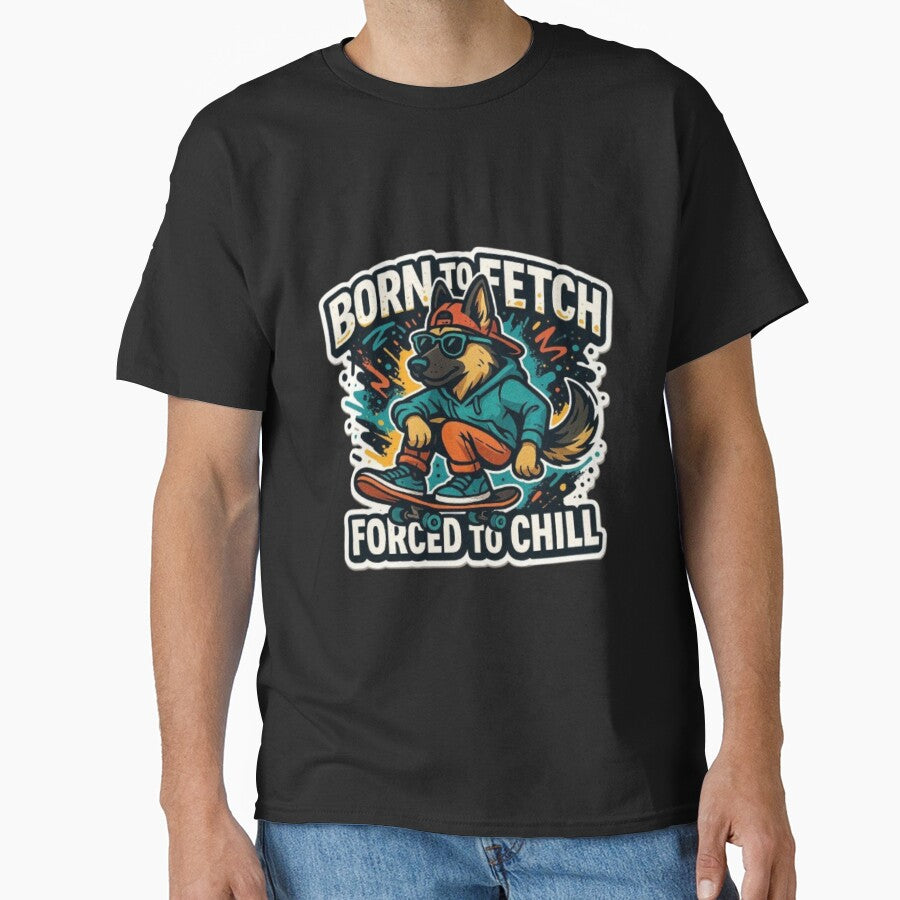 Born to Fetch, Forced to Chill – Funny German Shepherd Dog Lover Sarcastic Humor Design by Typologystudios... (Image 1)