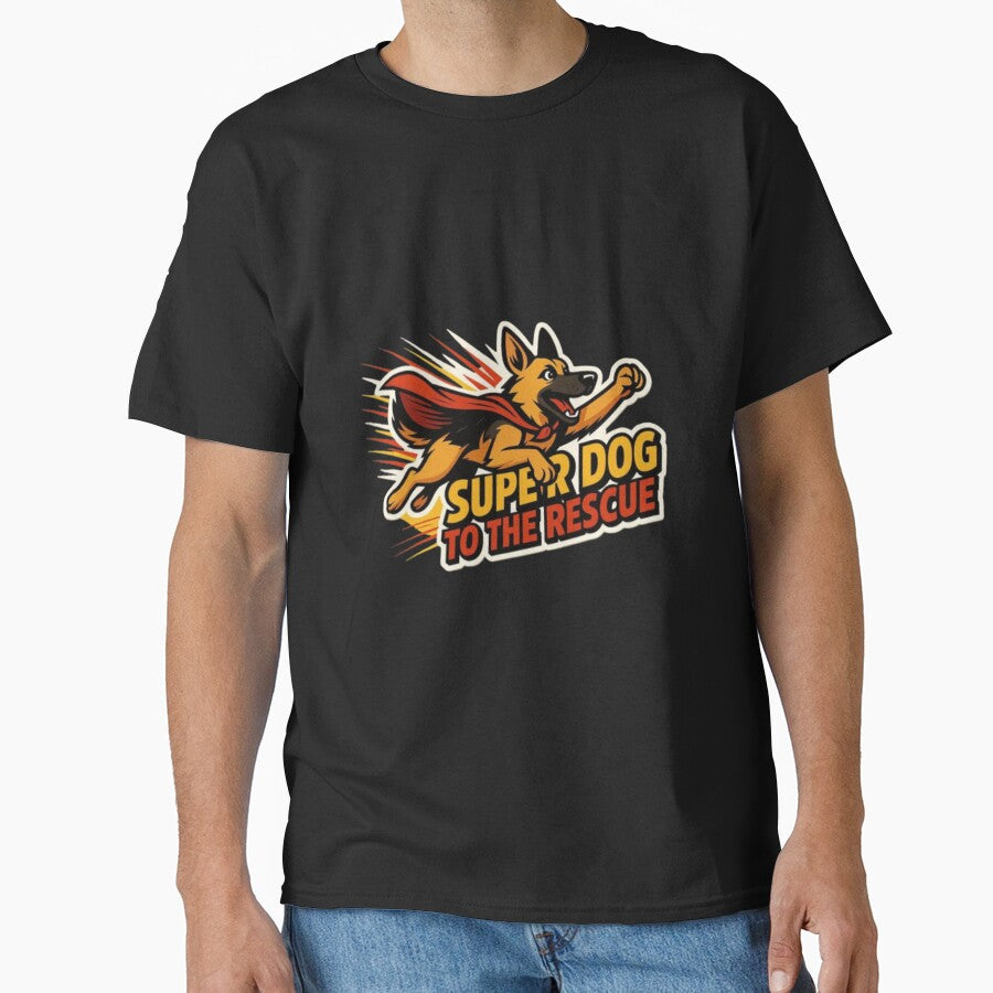 Super Dog to the Rescue – Funny Sarcastic German Shepherd Hero Humor Design by Typologystudios T-Shirts,... (Image 1)