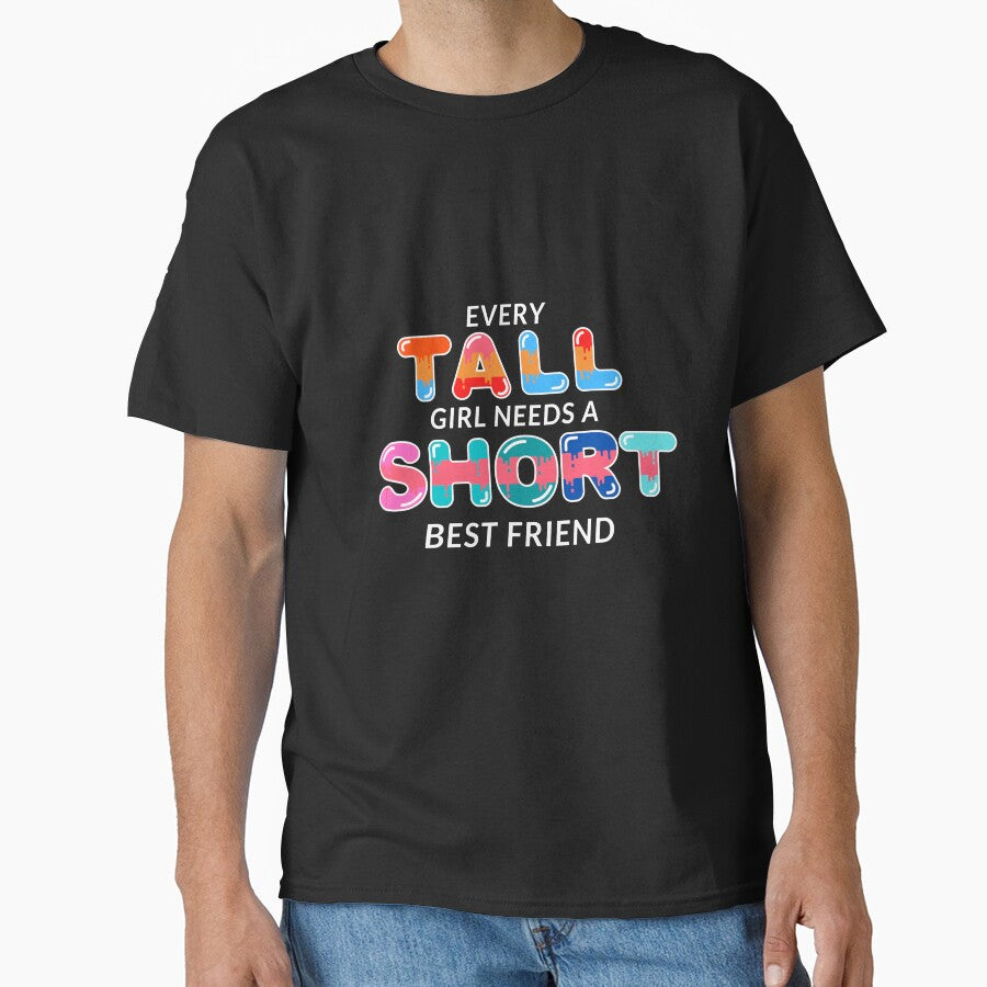 Every Tall Girl Needs A Short Best Friend by FirnandArt T-Shirts, Hoodie, Sweatshirt | BlankRebels.com (Image 1)