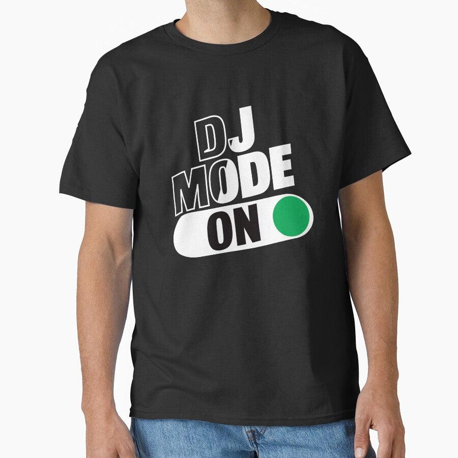 DJ Mode: On by TeesYouWant T-Shirts, Hoodie, Sweatshirt | BlankRebels.com (Image 1)
