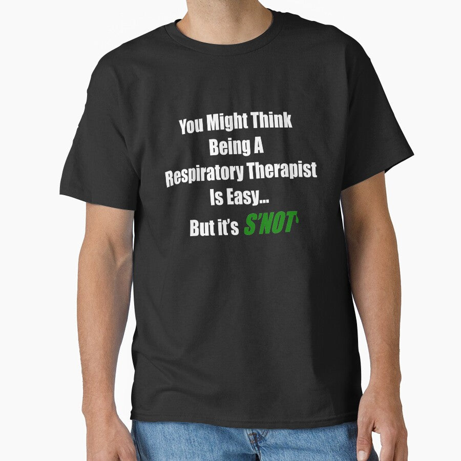 Respiratory Therapy Snot Humor by gailg1957 T-Shirts, Hoodie, Sweatshirt | BlankRebels.com (Image 1)