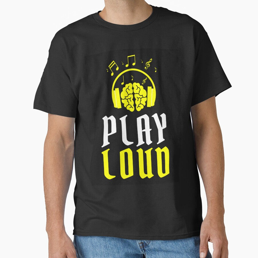 Play Loud Quote Yellow Graphic by MotionWaves T-Shirts, Hoodie, Sweatshirt | BlankRebels.com (Image 1)