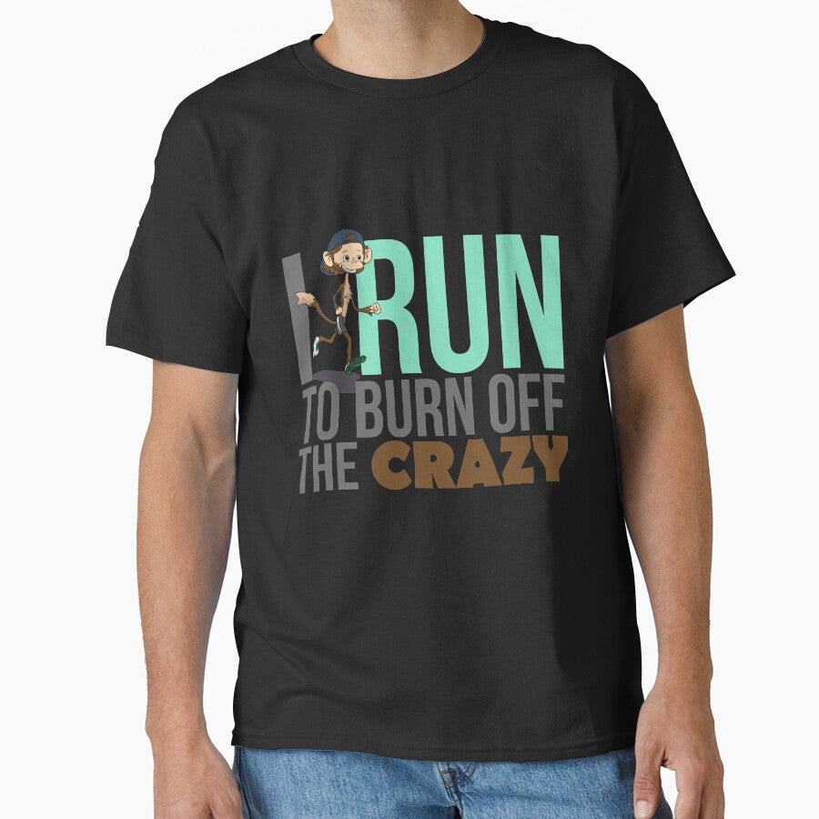 I Run To Burn Off The Crazy Cute Fun Jogging lovers gift by djpraxis T-Shirts, Hoodie, Sweatshirt | BlankRebels.com (Image 1)