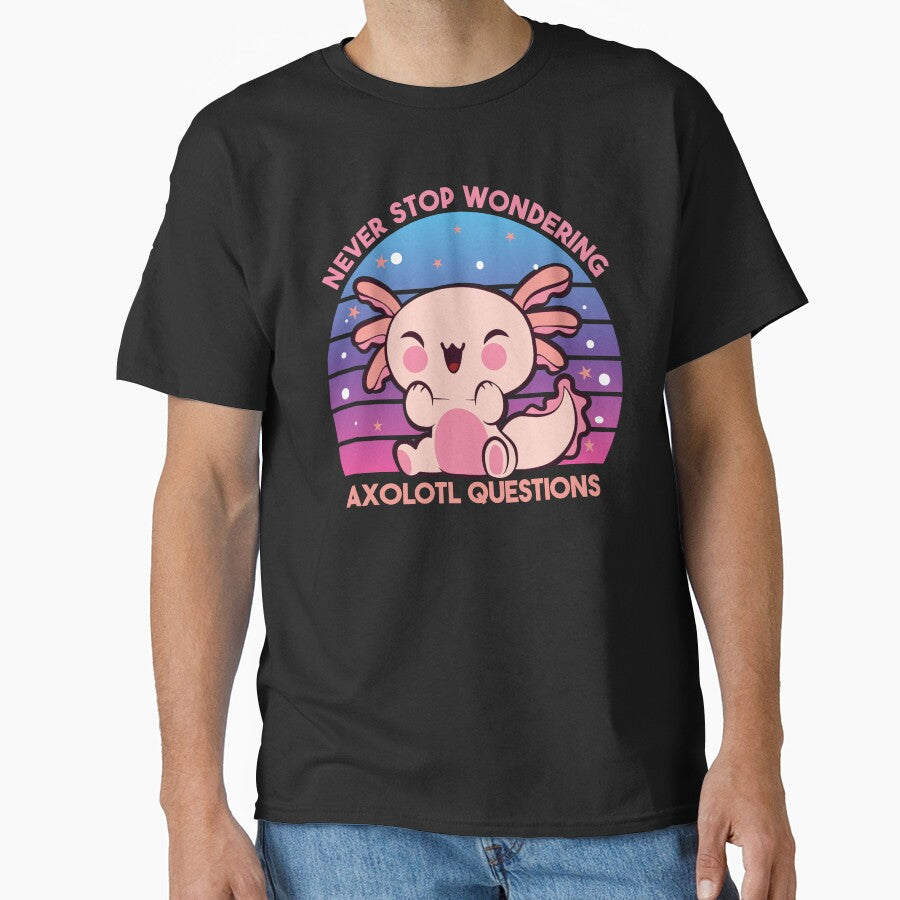 Never Stop Wondering Axolotl Questions by StoreMix23 T-Shirts, Hoodie, Sweatshirt | BlankRebels.com (Image 1)