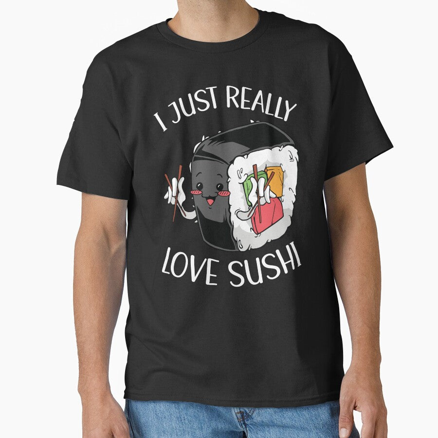 I Just Really Love Sushi Cute Kawaii Sushi by OnepixArt T-Shirts, Hoodie, Sweatshirt | BlankRebels.com (Image 1)