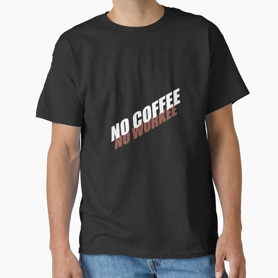 No work without coffee by Montrepeneuer T-Shirts, Hoodie, Sweatshirt | BlankRebels.com (Image 1)