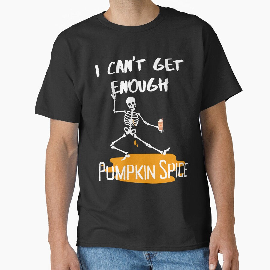 I Can't Get Enough Pumpkin Spice by JadedDesign T-Shirts, Hoodie, Sweatshirt | BlankRebels.com (Image 1)