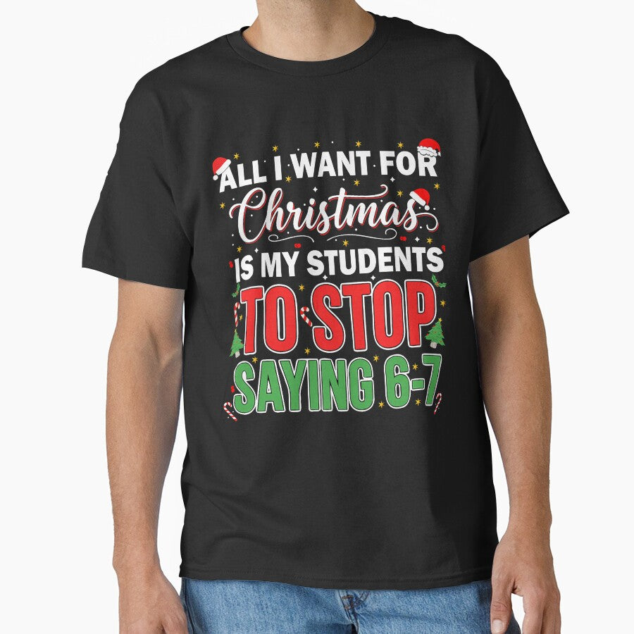 Funny Christmas Teacher Students Stop Saying Number by judycuevas1 T-Shirts, Hoodie, Sweatshirt | BlankRebels.com (Image 1)