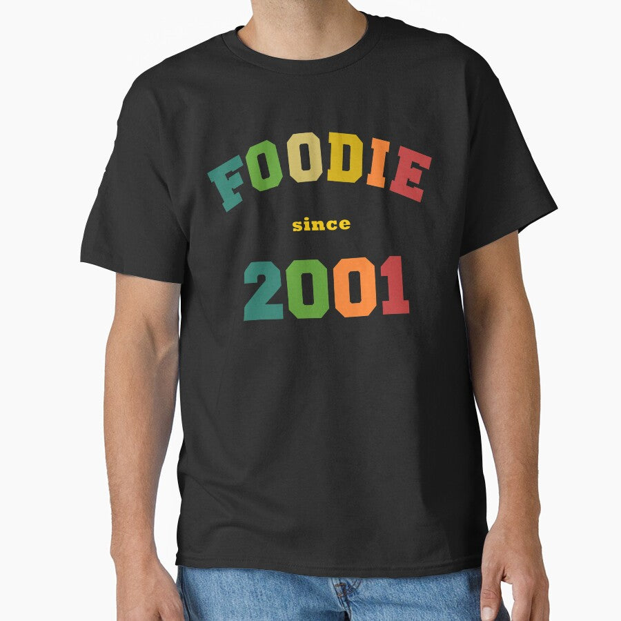 Foodie since 2001 by likebakerdo T-Shirts, Hoodie, Sweatshirt | BlankRebels.com (Image 1)
