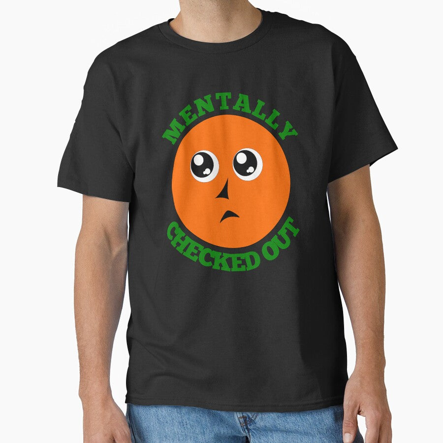 Mentally Checked Out by altabgraphics T-Shirts, Hoodie, Sweatshirt | BlankRebels.com (Image 1)