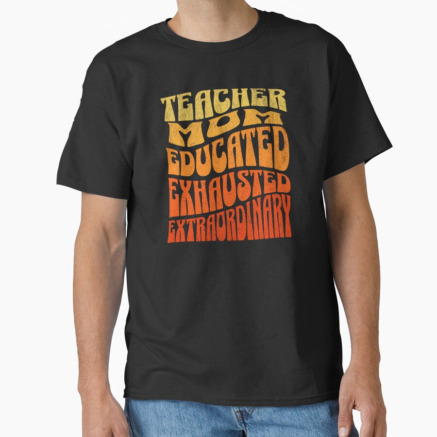 Teacher Mom Educated Exhausted Extraordinary by DomTeesHaven T-Shirts, Hoodie, Sweatshirt | BlankRebels.com (Image 1)