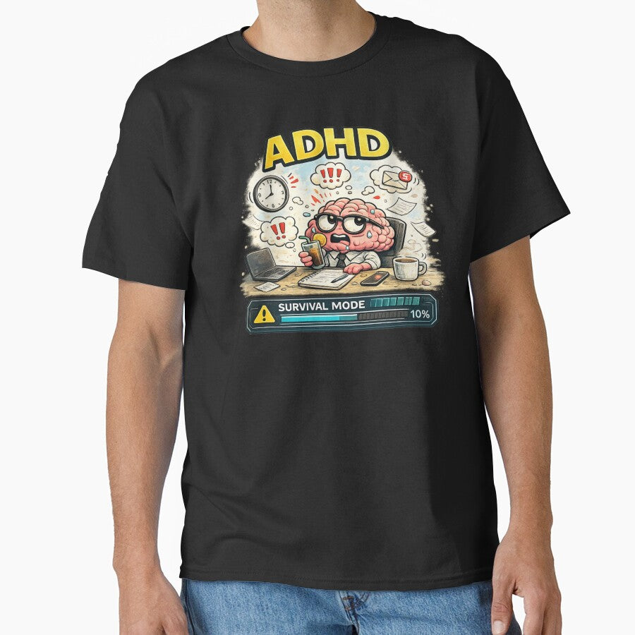 ADHD Survival Mode Funny Brain Work Stress Design by FeralMindStudio T-Shirts, Hoodie, Sweatshirt | BlankRebels.com (Image 1)