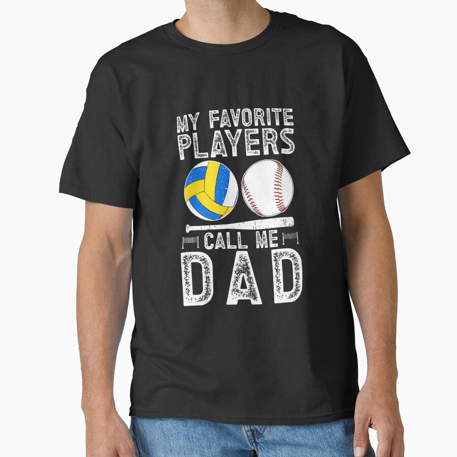My Favorite Players Call Me Dad Baseball Volleyball Dad by scottsurswab T-Shirts, Hoodie, Sweatshirt (Image 1)