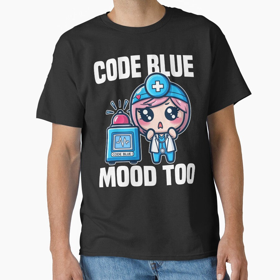 CODE BLUE, MOOD TOO - DOCTOR GIFT by KEF Custom T-Shirts, Hoodie, Sweatshirt | BlankRebels.com (Image 1)