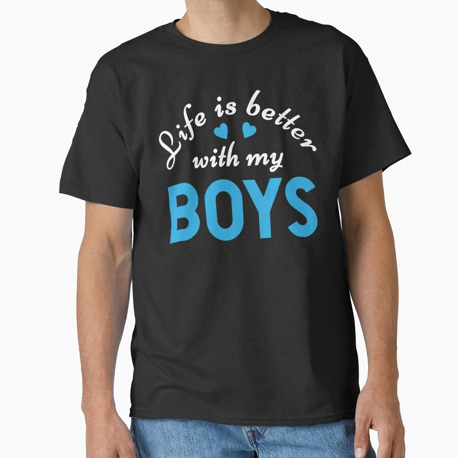 Life is Better with My Boys - Funny Saying Mothers Day (white text) by dass-art T-Shirts, Hoodie, Sweatshirt (Image 1)