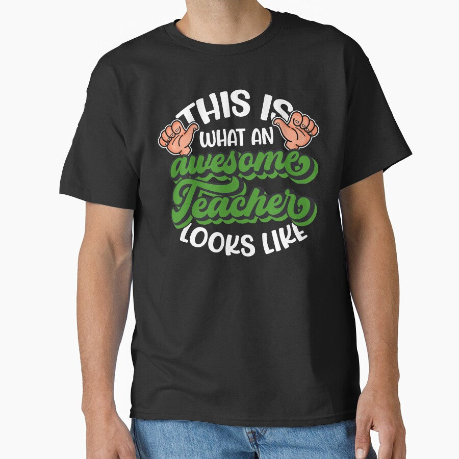This Is What An Awesome Teacher Looks Like, Funny Teacher Gift by FuntasticDez T-Shirts, Hoodie, Sweatshirt (Image 1)