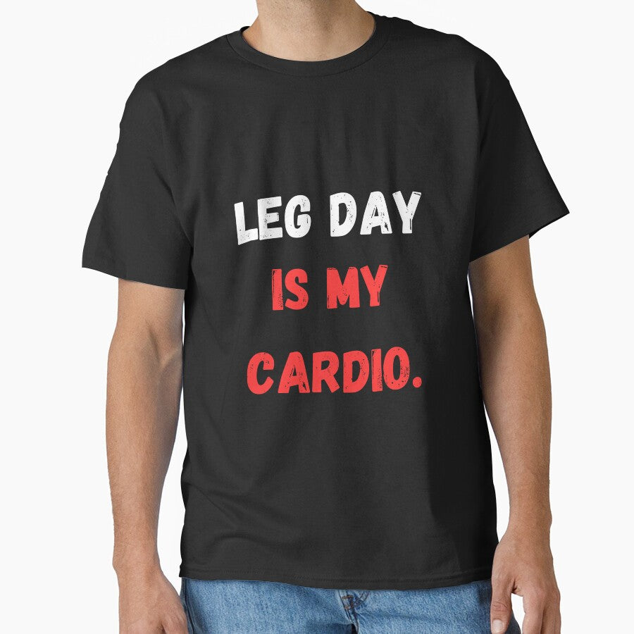 Leg Day Is My Cardio, Leg Day by Hedersondesigns T-Shirts, Hoodie, Sweatshirt | BlankRebels.com (Image 1)