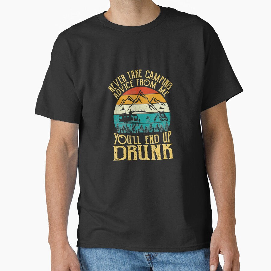 Never Take Camping Advice From Me You Will End Up Drunk by Jutisi T-Shirts, Hoodie, Sweatshirt | BlankRebels.com (Image 1)