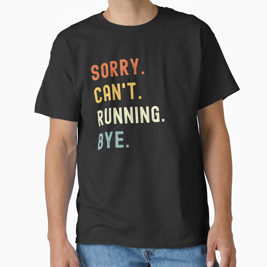 Sorry Can't Running Bye Funny Running Saying by geniusshirtsss T-Shirts, Hoodie, Sweatshirt | BlankRebels.com (Image 1)