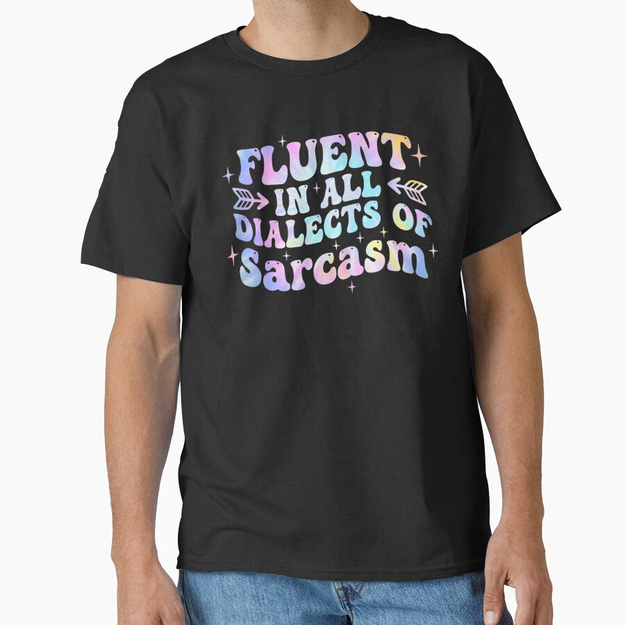Fluent In All Dialects Of Sarcasm Sarcastic Humor wavy groovy by yassin-stags T-Shirts, Hoodie, Sweatshirt (Image 1)