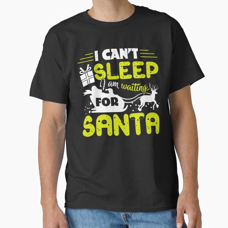 Christmas - Christmas I Can't Sleep I'm Waiting For Santa by UnknownArtistt T-Shirts, Hoodie, Sweatshirt (Image 1)