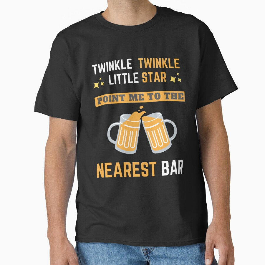 Twinkle Twinkle little star point me to the Nearest Bar 2020 Funny Cool Design by OneandHalf T-Shirts, Hoodie,... (Image 1)