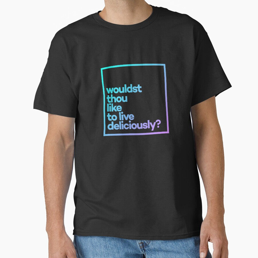 Wouldst thou like to live deliciously? Minimal Color Typography by meeneemal T-Shirts, Hoodie, Sweatshirt (Image 1)