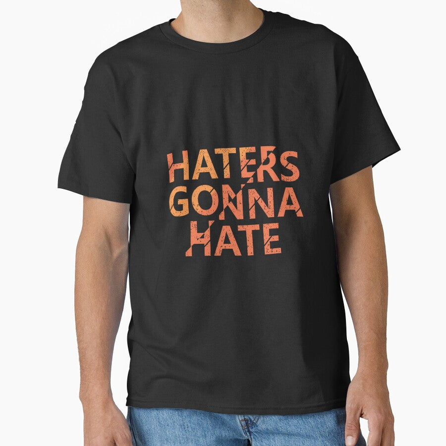 Haters Gonna Hate – Bold Distressed Typography Design by WooHooStore T-Shirts, Hoodie, Sweatshirt | BlankRebels.com (Image 1)