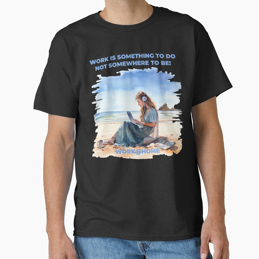 Work is something you do not somewhere to be - work@home - Work (Image 1)