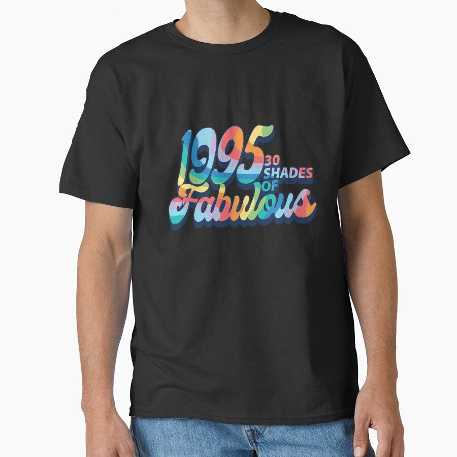 1995 - 30 Shades of Fabulous by PCStudio57 T-Shirts, Hoodie, Sweatshirt | BlankRebels.com (Image 1)