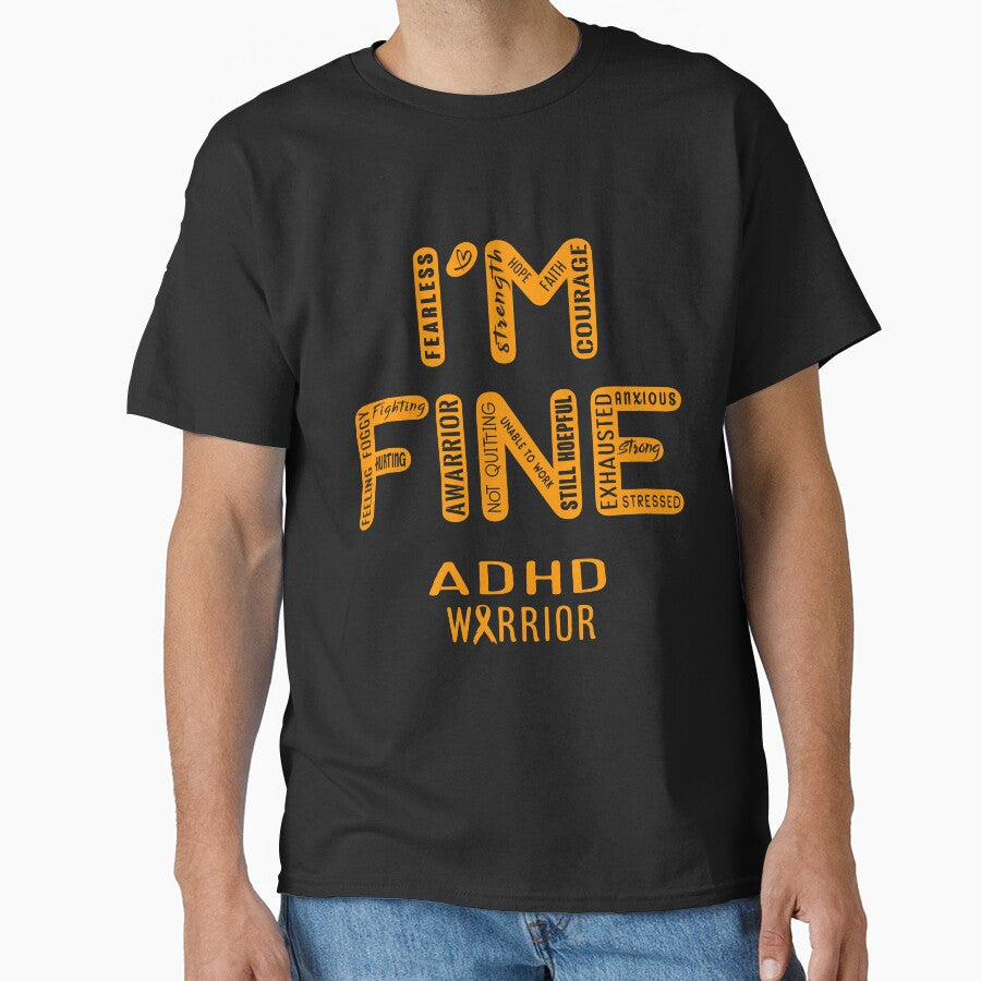 ADHD Warrior - I Am FINE, Support ADHD Warrior Support Gifts by RidnerStore T-Shirts, Hoodie, Sweatshirt (Image 1)