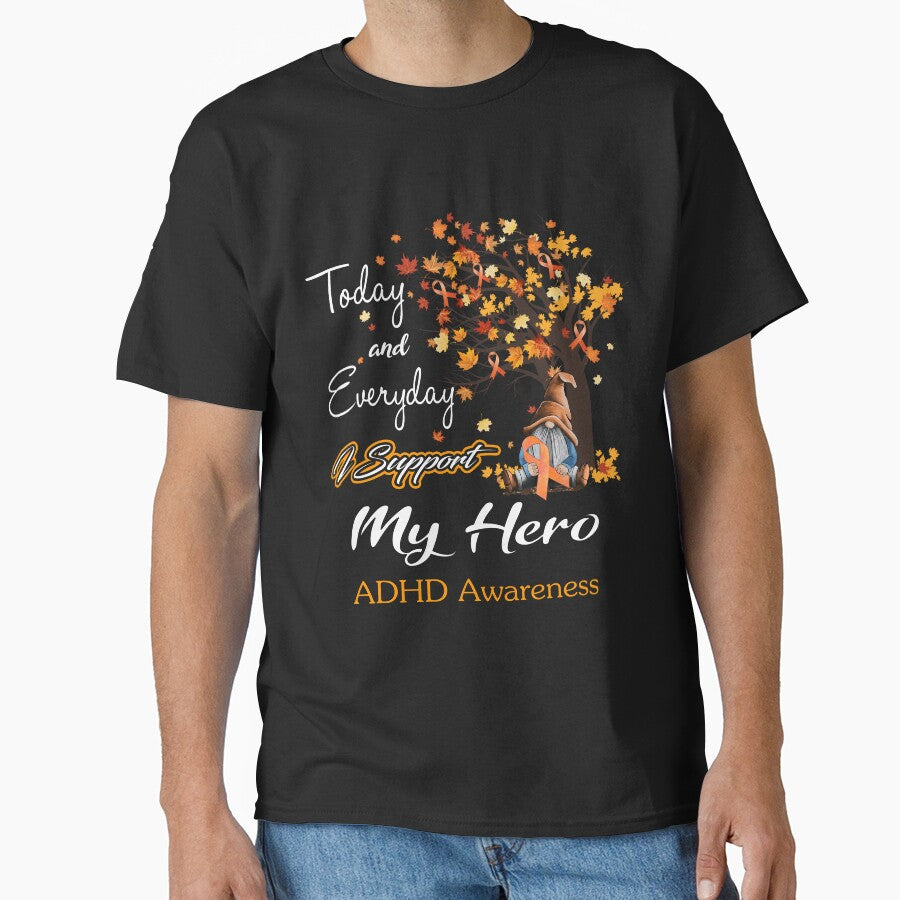 ADHD Awareness - Today and Everyday i support My Hero by Aaron309 T-Shirts, Hoodie, Sweatshirt | BlankRebels.com (Image 1)