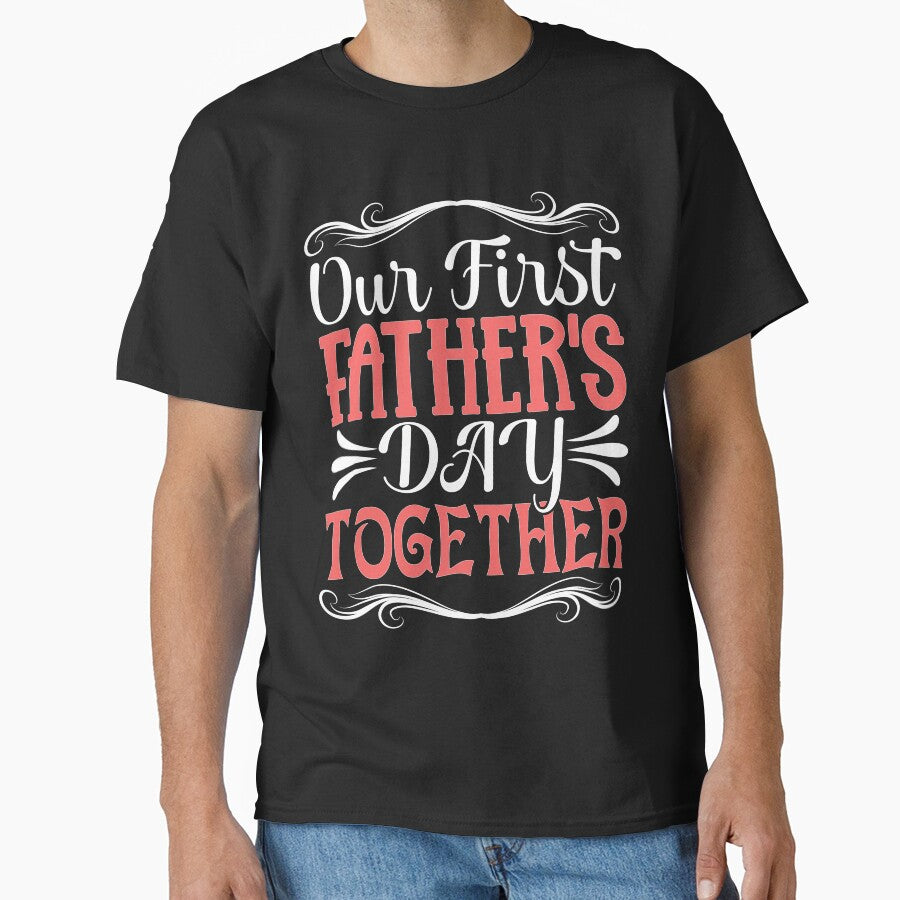 Our First Father's Day Together by Moremon T-Shirts, Hoodie, Sweatshirt | BlankRebels.com (Image 1)