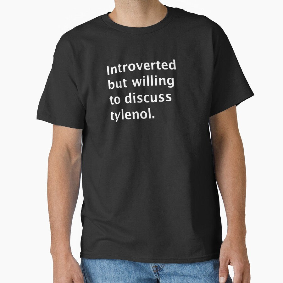Introverted but Willing to Discuss Tylenol – Funny Dark Humor Parody Shirt by Rumpleshite Hoodie, Sweatshirt (Image 1)